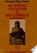Art romànic i feudalisme al Baix Llobregat