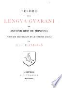 Arte, bocabulario, tesoro y catecismo de la lengua guarani: Tesoro de la laengua guaraní