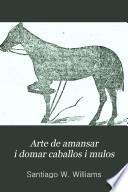Arte de amansar i domar caballos i mulos