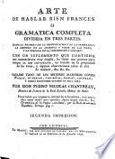 Arte de hablar bien frances, ó Gramatica completa dividida en tres partes