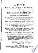 Arte de hablar bien frances ó Gramatica completa dividida en tres partes