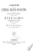 Arte de la lengua bisaya-hiligayna de la isla de Panay