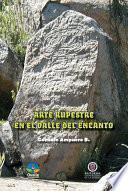 Arte rupestre en el Valle del Encanto / 2a Edición