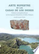 Arte rupestre en las casas de los dioses