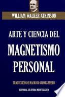 Arte y Ciencia Del Magnetismo Personal
