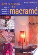 Arte Y Diseno En Macrame / Macrame Art and Design