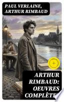 Arthur Rimbaud: Oeuvres complètes