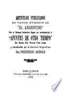 Artículos publicados en varios números de El argentino