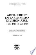 Artillero 2o. en la gloriosa División Azul
