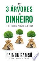 As 3 Árvores do Dinheiro
