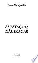 As estações náufragas