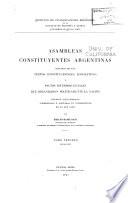 Asambleas constituyentes argentinas, seguidas de los textos constitucionales, legislativos y pactos interprovinciales que organizaron políticamente la nación