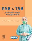 ASB e TSB - Formação e Prática da Equipe Auxiliar