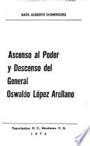 Ascenso al poder y descenso del General Oswaldo López Arellano
