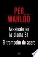 Asesinato en la planta 31. El trampolín de acero