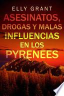 Asesinatos, drogas y malas influencias en los Pyrenees
