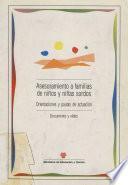 Asesoramiento a familias de niños y niñas sordos. Orientaciones y pautas de actuación. Documento y vídeo