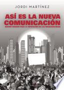 Así es la nueva comunicación. Nuevos riesgos para la reputación de las organizaciones