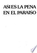 Así es la pena en el paraíso