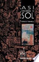 Así funcionaba el sol