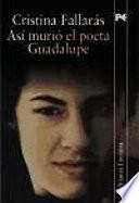 Así murió el poeta Guadalupe