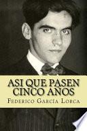 Asi Que Pasen Cinco Años