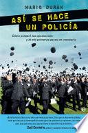 Así se hace un policía