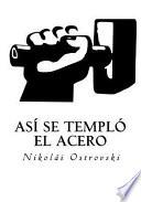 Asi Se Templo El Acero/ As Se Temple The Steel