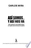 Así somos--y así nos va
