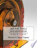 Asi Vio Tesla Sus Inventos