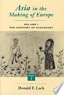 Asia in the Making of Europe, Volume I