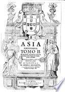Asia Portuguesa, de Manuel de Faria y Sousa, cavallero de la Orden de Christo, y de la Casa Real. Tomo 1. \-3.!. Al excellentissimo señor Don Ioan Iozé da Costa, y Sousa, ..