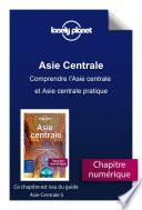 Asie centrale - Comprendre l'Asie centrale et Asie centrale pratique