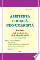 ASISTENTA SOCIALA NEO-UMANISTA: Rezumate carti si articole din sfera asistentei sociale (de Petru Stefaroi)