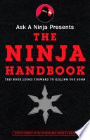 Ask a Ninja Presents The Ninja Handbook
