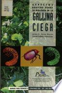 Aspectos Basicos Sobre la Biologia de la Gallina Ciega