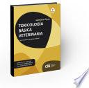 Aspectos claves: Toxicología básica veterinaria