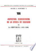 Aspectos económicos de la época de Bolívar: La Republica (1811-1830)