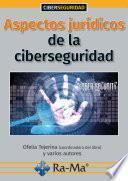 Aspectos jurídicos de la Ciberseguridad