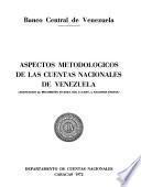 Aspectos metodológicos de las cuentas nacionales de Venezuela