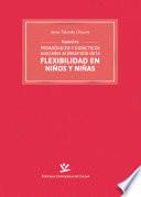 Aspectos pedagógicos y didácticos asociados al desarrollo de la flexibilidad en niños y niñas