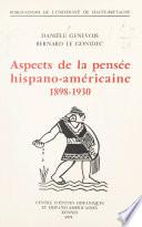 Aspects de la pensée hispano-américaine, 1898-1930