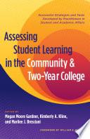 Assessing Student Learning in the Community and Two-Year College