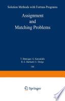 Assignment and Matching Problems: Solution Methods with FORTRAN-Programs