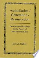 Assimilation/generation/resurrection