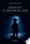 Astralis I. El destino de Leon