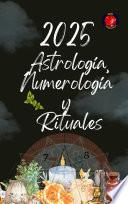 Astrología, Numerología y Rituales 2025