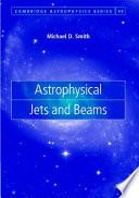 Astrophysical Jets and Beams