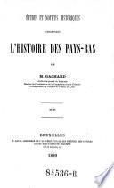 Ã‰tudes et notices historiques concernant l'histoire des Pays-Bas