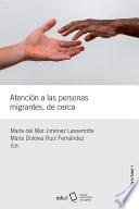 Atención a las personas migrantes, de cerca